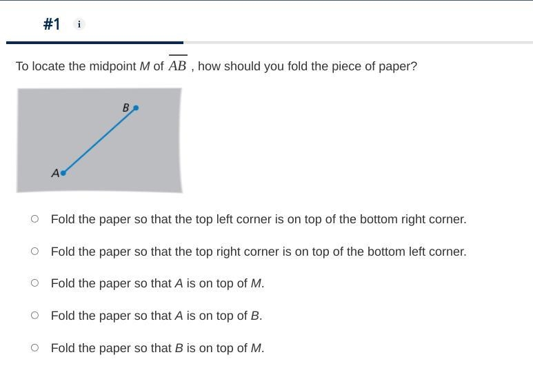 To locate the midpoint M of AB, how should you fold the piece of paper?-example-1