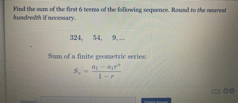 Find the sum of the first 6 terms of the following sequence. Round to the nearest-example-1