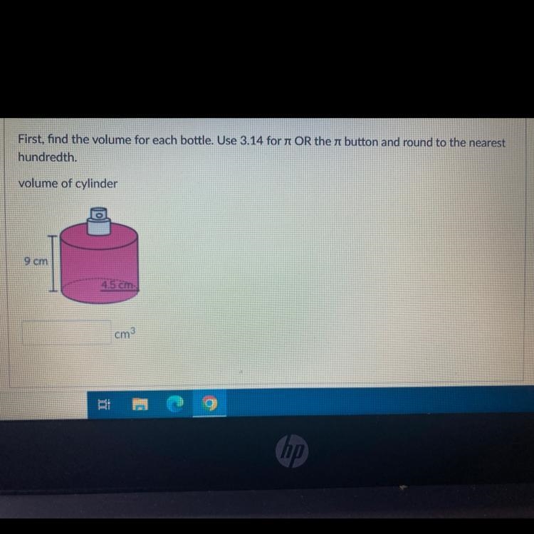 First, find the volume for each bottle. Use 3.14 for pie or the pie button and round-example-1