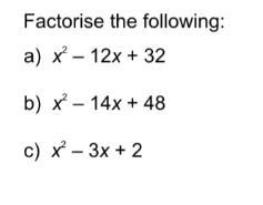 Factorise the following: a) x(squared)– 12x + 32 b) x(squared) – 14x + 48 c) x(squared-example-1