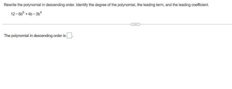 Rewrite the polynomial in descending order. Identify the degree of the​ polynomial-example-1