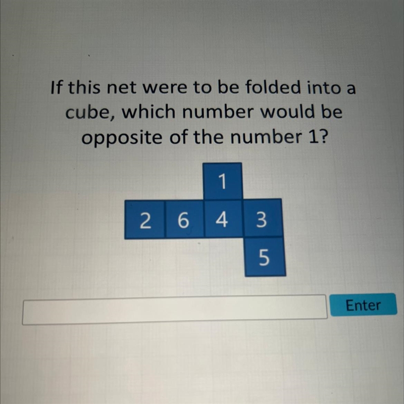 If this net were to be folded into a cube, which number would be opposite of the number-example-1