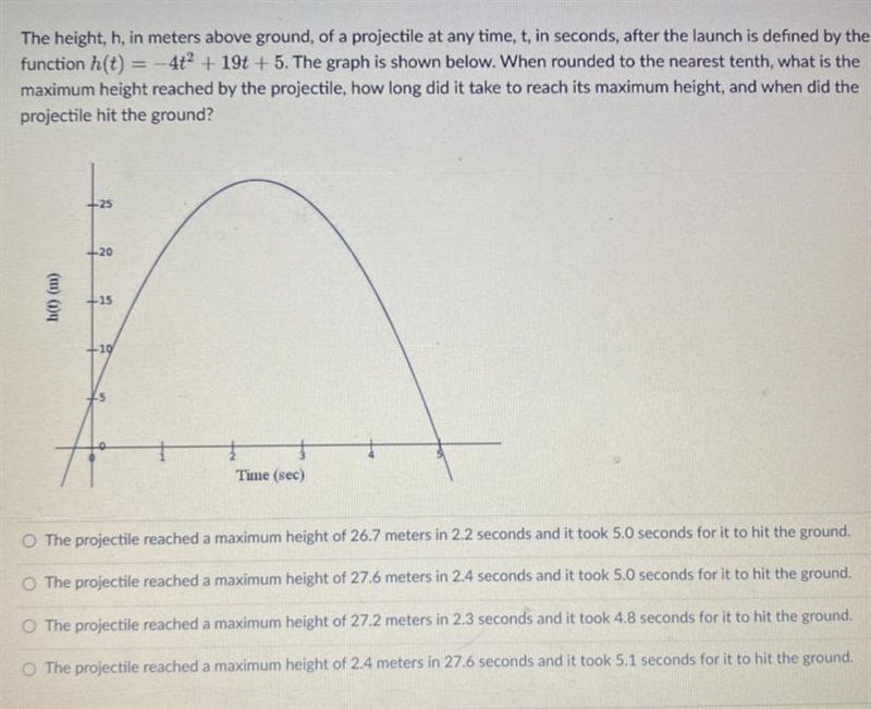 The height, h, in meters above ground, of a projectile at any time, t, in seconds-example-1