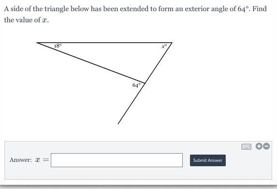 A side of the triangle below has been extended to form an exterior angle of 64°. Find-example-1