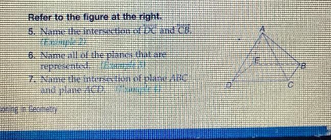 Refer to the figure at the right.5. Name the intersection of DC and CB.(Example 2)6. Name-example-1