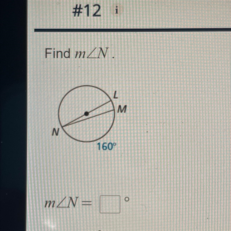 PLEASE HELP ASAP WILL GIVE POINTS Find m/N. L N 160° m/N= ° M-example-1