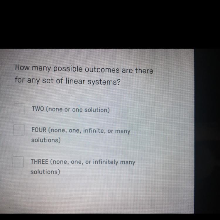 How many possible outcomes are therefor any set of linear systems?-example-1