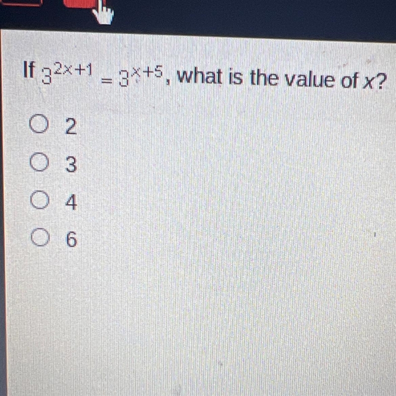 If 3^2x+1 = 3^x+5 what is the value of X-example-1