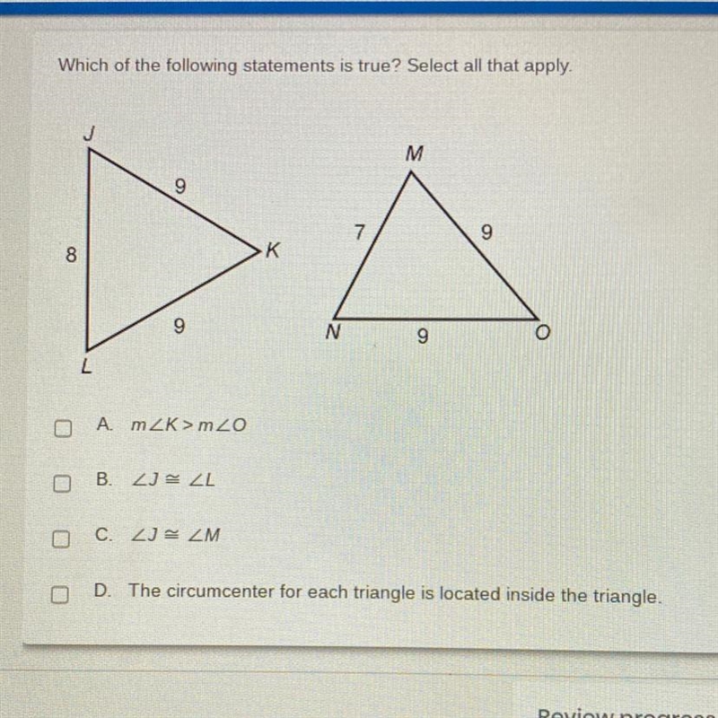 Which of the following statements is true? Select all that apply. A mZK>m20 B angle-example-1