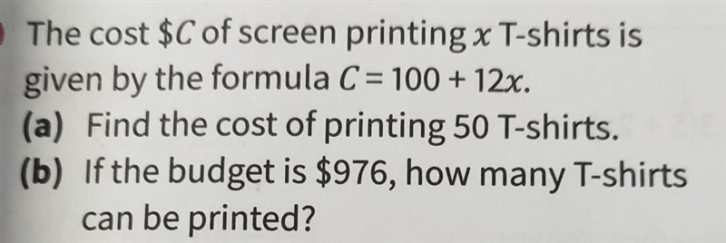 6 The cost $C of screen printing x T-shirts is given by the formula C = 100 + 12x-example-1