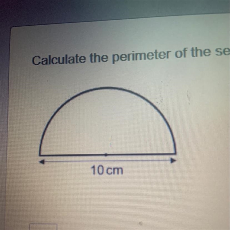 Calculate the perimeter of the semi-circle shown below. Use 3.14 to approximate n-example-1