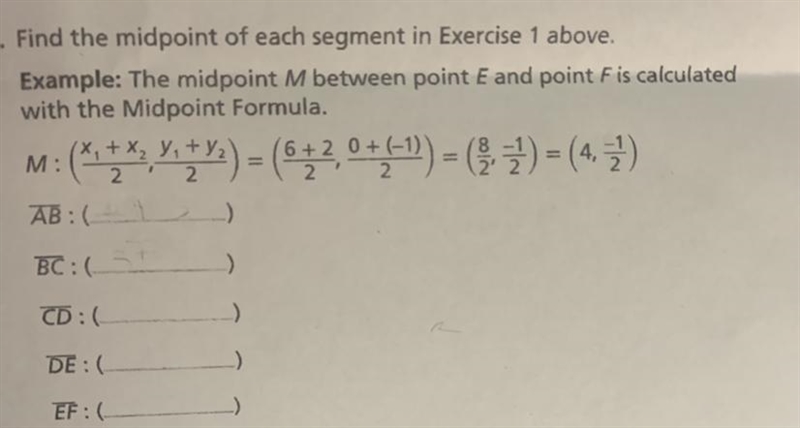 Find the midpoint of each segment in Exercise 1 above.Example: The midpoint M between-example-1