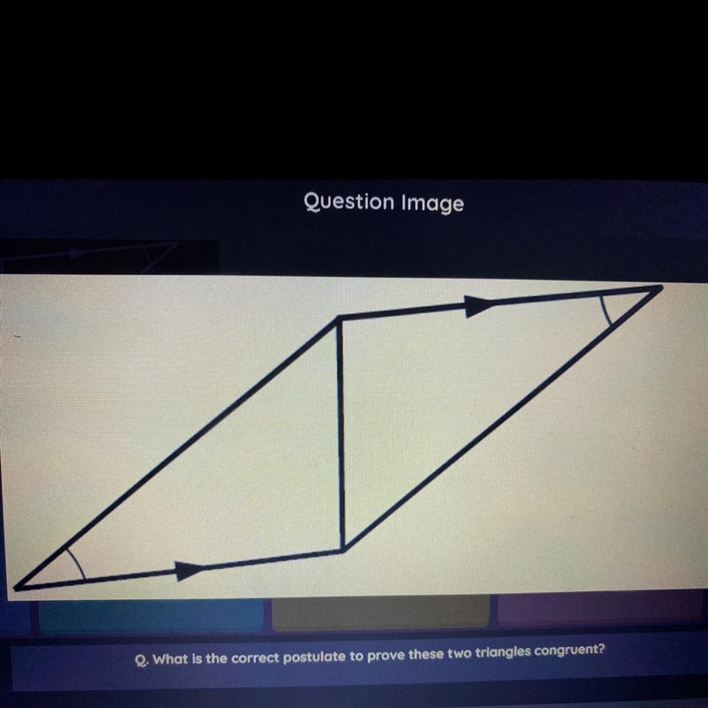 What is the correct postulate to prove these two triangles congruent? A. SAS B. ASA-example-1