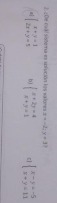 Solve the System of Equations x = -2 ; y = 3 .(Choose from a,b, or c. Show your work-example-1