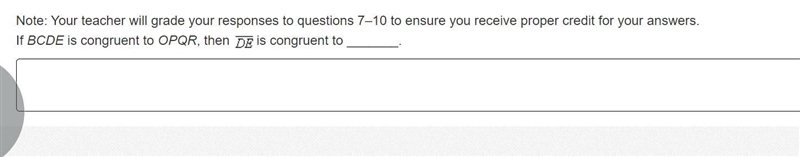 If BCDE is congruent to OPQR, then DE is congruent to _______.-example-1