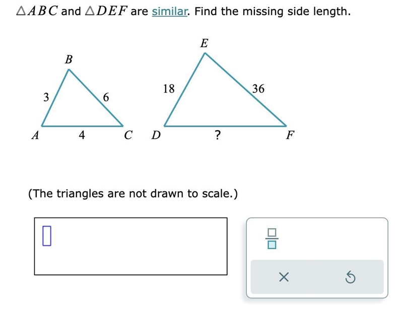 ABC and DEF are similar. Find the missing side length.-example-1