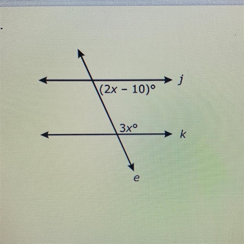 Lines j and k are parallel and intersected by line e. What is the value of x?-example-1