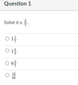 Solve 6 x 2/7. please help im giving 30 points-example-1