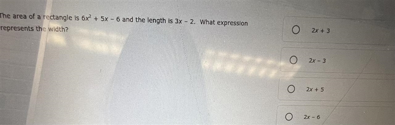 Area of a rectangle is 6x^2 + 5x - 6 and the length is 3x - 2. What expression represents-example-1