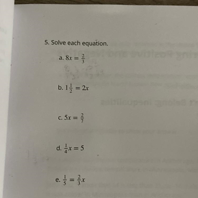 Solve each equation. a.8x=2/3 b.1 1/2=2x c.5x=2/7 d.1/4x=5 e.1/5=2/3x-example-1