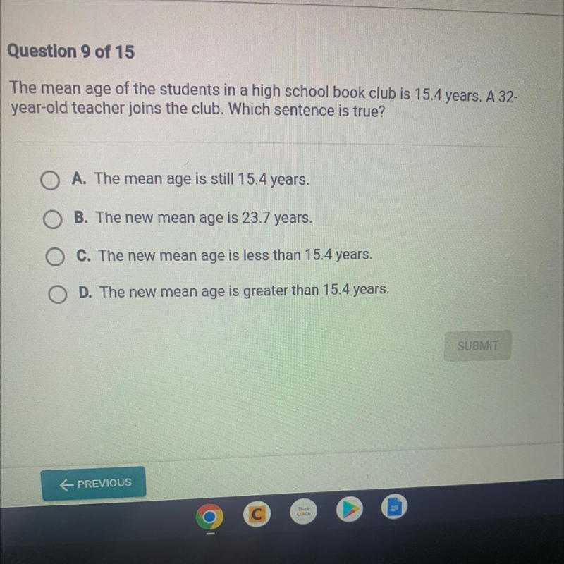 The mean age of the students in a high school book club is 15.4 years. A 32- year-example-1