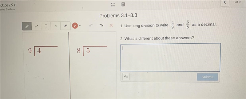 Use long division to write 9 and as a decimal. What is different about these answers-example-1