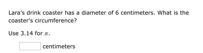 Pleas help quick as possible, " Lara's drink coaster has a diameter of 6 centimeters-example-1