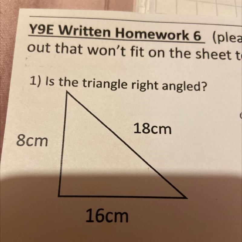 1) Is the triangle right angled? 8cm 16cm 18cm-example-1