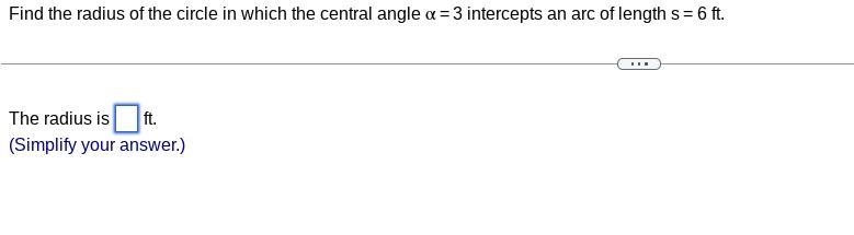 Find the radius of the circle in which the central angle arc=3 intercepts an arc of-example-1