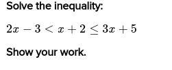 I'm having trouble with inequalities, any help will be appreciated, thanks.-example-1