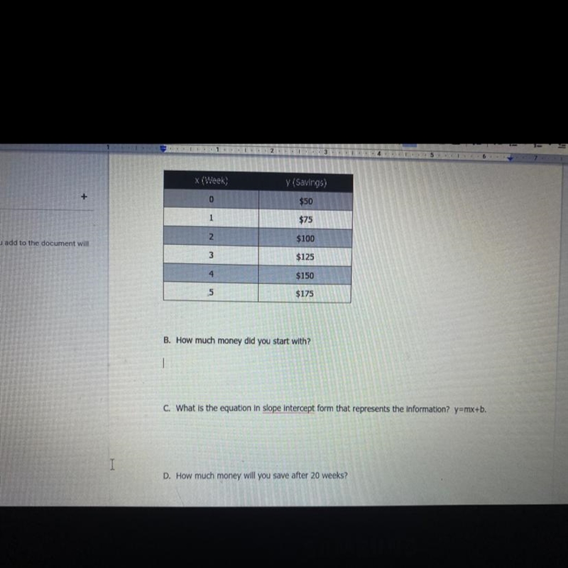 PLEASE HELP!! The table below shows how much money you have in savings each week. Answer-example-1