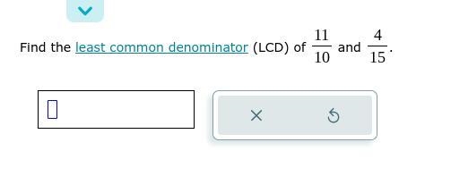 Find the least common denominator (LCD) of 11/10 and 4/15 .-example-1