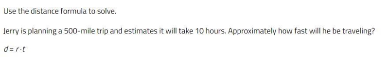 HELP PELASE Jerry is planning a 500-mile trip and estimates it will take 10 hours-example-1