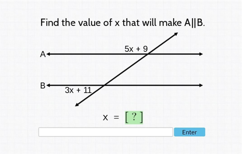 Please help me, Find the value of x that will make A parallel to B the answer isn-example-1