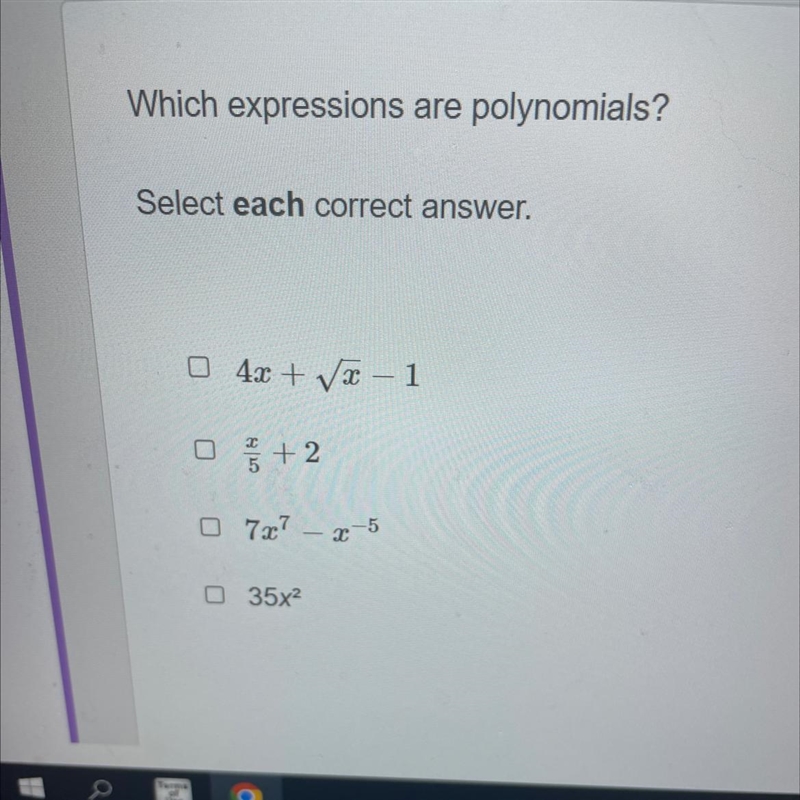 Which expressions are polynomials? Select each correct answer.-example-1