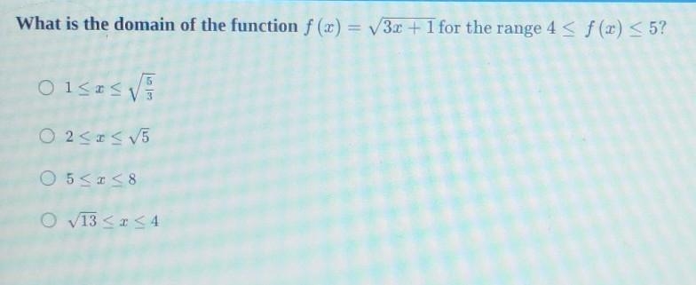 What is the domain of the function f(x) = square root 3x + 1 for the range 4 <= f-example-1