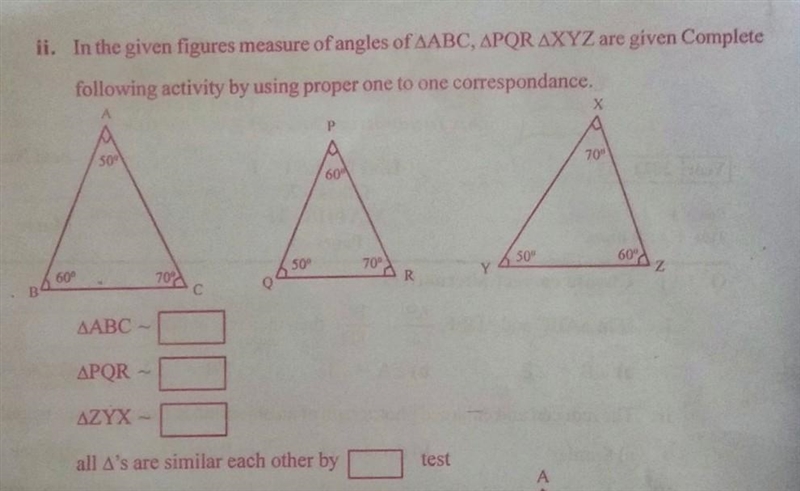 i. In the given figures measure of angles of ∆ABC, ∆PQR ,∆XYZ are given Complete following-example-1