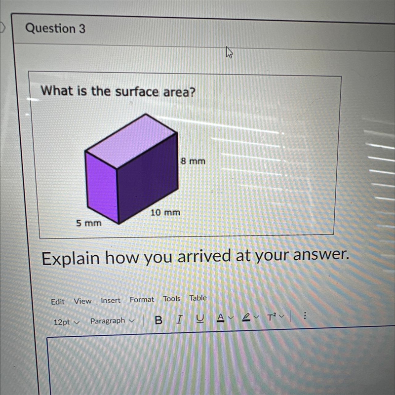 What is the surface area? 8 mm 10 mm 5 mm Explain how you arrived at your answer.-example-1