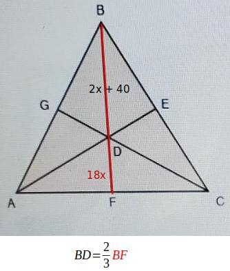 D is the centroid of ABC. What is the value of x when BD=2x+40 and BF =18x?​-example-1