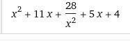 X^2+11x+28/x^2+5x+4 simplify expression-example-1