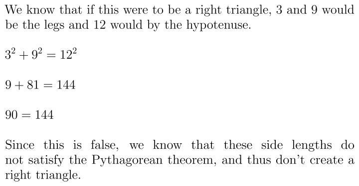 Prove that the side lengths 3, 9, and 12 do not represent a right triangle. Make sure-example-1