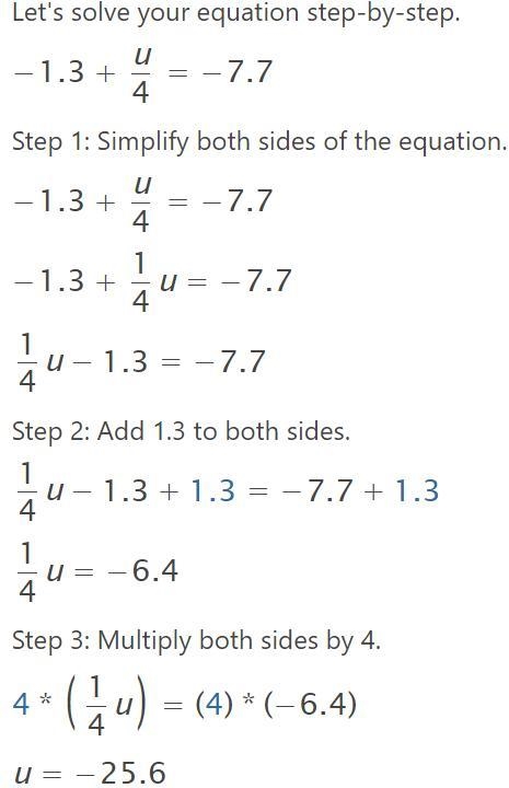 -1.3 + u/4 = -7.7 solve for u-example-1