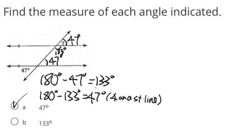 Find the measure of each angle indicated. A. 47 degrees B. 133 degrees Help!!!-example-1