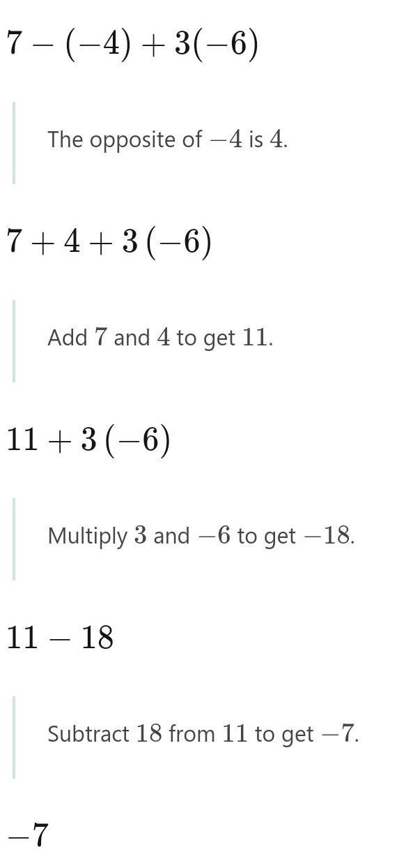 Simplify 7 - (-4) + 3(-6)-example-1