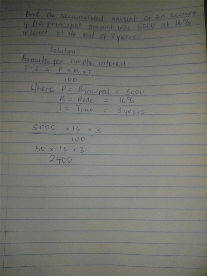 Find the accumulated amount of an account if the principal amount was 5000 at 16% interest-example-1