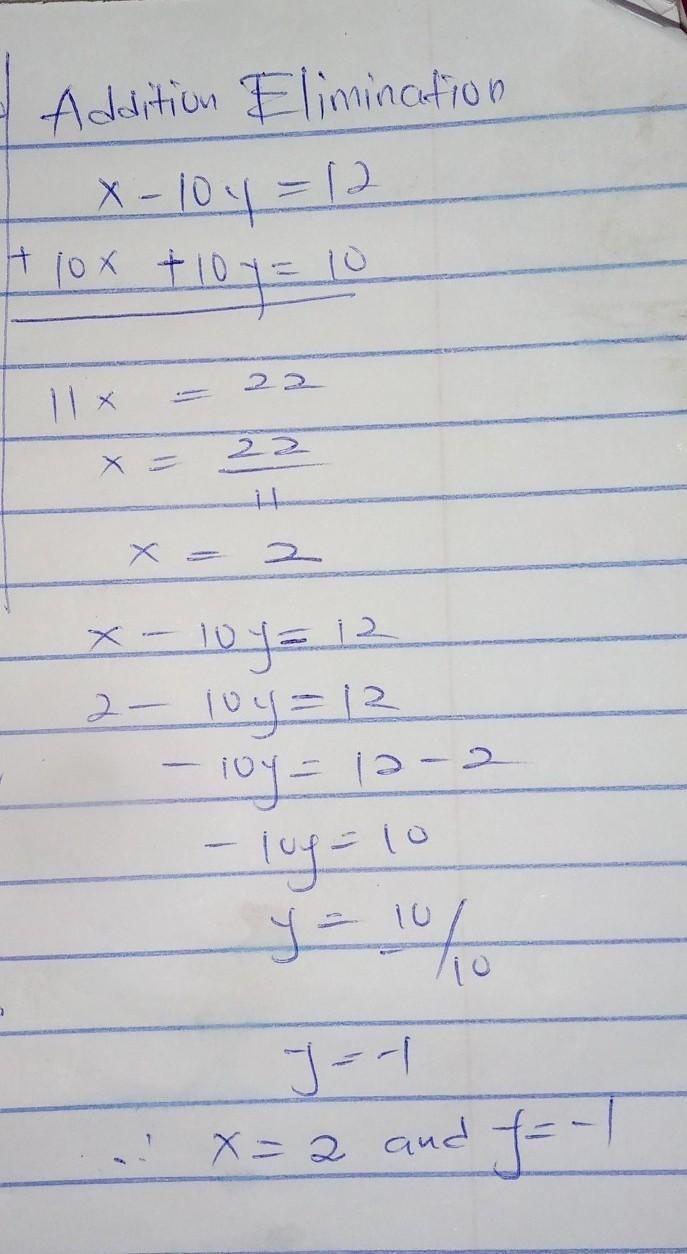 X−10y=12 10x+10y=10 Addition Elimination-example-1