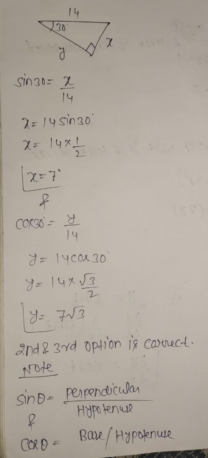 Solve for x and y. Select BOTH correct answers. 14 30° X y O x = 713 0 x = 7 O y = 7√3 O-example-1