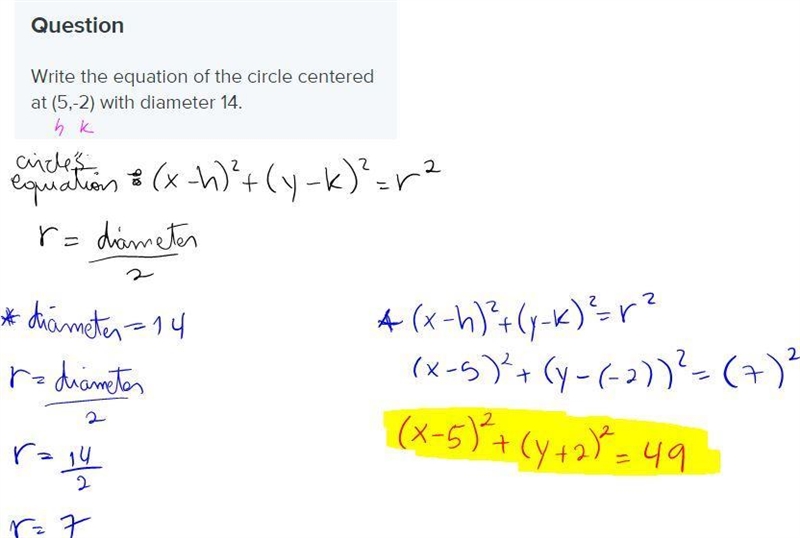 Write the equation of the circle centered at (5,-2) with diameter 14.-example-1