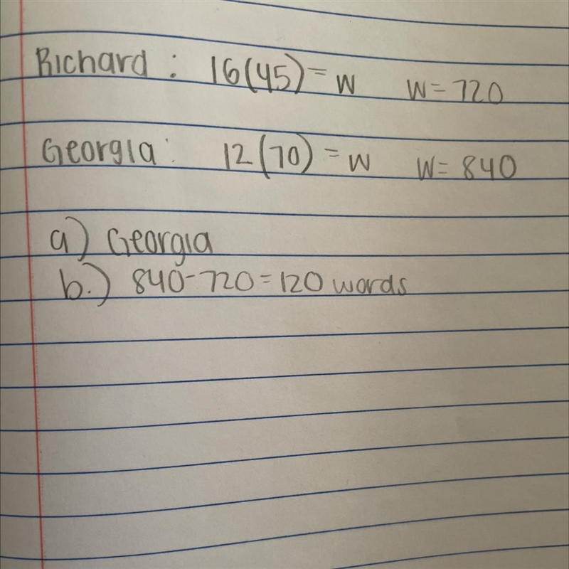 Richard and Georgia both wrote essays. Richard worked for 45 minutes and wrote an-example-1