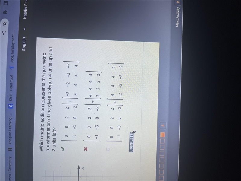 Which matrix addition represents the geometric transformation of the given polygon-example-1